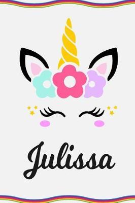 Julissa: Personal Notebook Personal Diary Unicorn Notebook Personalized Journal Customized Journal Unicorn Lover Personal Name Notebook
