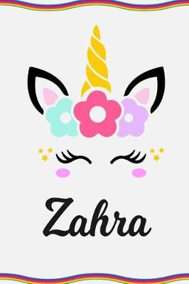 Zahra: Personal Notebook Personal Diary Unicorn Notebook Personalized Journal Customized Journal Unicorn Lover Personal Name Notebook