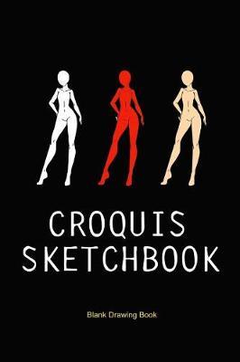 Croquis Sketchbook: Blank Drawing Book for Fashion Designers 6x 9