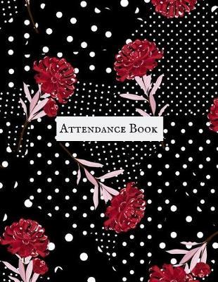 Attendance Book: Simplistic Undated write in & sign in daily/weekly Register organizer - Employee entry Register Record for companies, Business & Entrepreneurs and many more