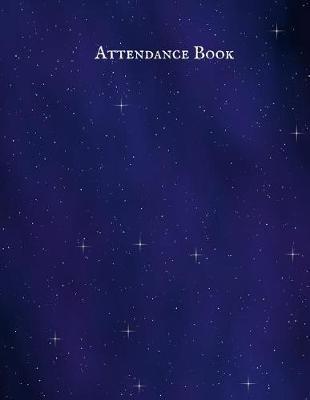 Attendance Book: Simplistic Undated write in & sign in daily/weekly Register organizer - Employee entry Register Record for companies, Business & Entrepreneurs and many more