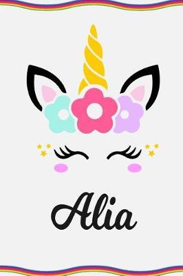 Alia: Personal Notebook Personal Diary Unicorn Notebook Personalized Journal Customized Journal Unicorn Lover Personal Name Notebook
