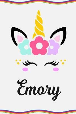 Emory: Personal Notebook Personal Diary Unicorn Notebook Personalized Journal Customized Journal Unicorn Lover Personal Name Notebook
