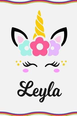 Leyla: Personal Notebook Personal Diary Unicorn Notebook Personalized Journal Customized Journal Unicorn Lover Personal Name Notebook