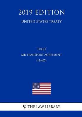 Togo - Air Transport Agreement (15-407) (United States Treaty)