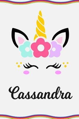 Cassandra: Personal Notebook Personal Diary Unicorn Notebook Personalized Journal Customized Journal Unicorn Lover Personal Name Notebook