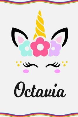 Octavia: Personal Notebook Personal Diary Unicorn Notebook Personalized Journal Customized Journal Unicorn Lover Personal Name Notebook