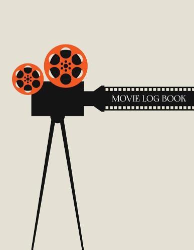 Movie Log Book: Movie Review Book to Write In, Film Criticism, for 130 Movies, Softcover, Size 8.5x11inches