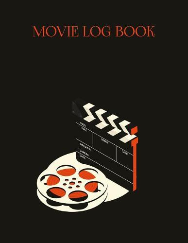 Movie Log Book: Movie Review Book to Write In, Film Criticism, for 130 Movies, Softcover, Size 8.5x11inches