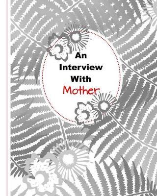 An Interview with Mother: This Is My Life Guided Prompt Journal