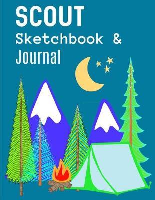 Scout Sketchbook & Journal: Great Sketch and Journal All Your Activities