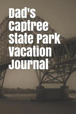 Dad's Captree State Park Vacation Journal: Blank Lined Journal for New York Camping, Hiking, Fishing, Hunting, Kayaking, and All Other Outdoor Activities