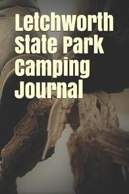 Letchworth State Park Camping Journal: Blank Lined Journal for New York Camping, Hiking, Fishing, Hunting, Kayaking, and All Other Outdoor Activities