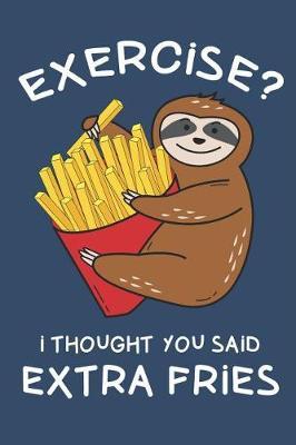 My Fitness Journal: Notebook for Fitness, Sports and Sloth Lovers