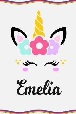 Emelia: Personal Notebook Personal Diary Unicorn Notebook Personalized Journal Customized Journal Unicorn Lover Personal Name Notebook