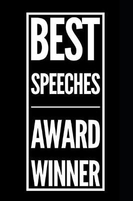 Best Speeches Award Winner: 110-Page Blank Lined Journal Funny Office Award Great for Coworker, Boss, Manager, Employee Gag Gift Idea