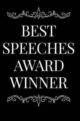 Best Speeches Award Winner: 110-Page Blank Lined Journal Funny Office Award Great for Coworker, Boss, Manager, Employee Gag Gift Idea
