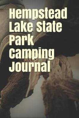 Hempstead Lake State Park Camping Journal: Blank Lined Journal for New York Camping, Hiking, Fishing, Hunting, Kayaking, and All Other Outdoor Activities