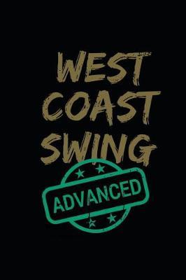 West Coast Swing Advanced: 6x9 Blank Lined Notebook, Journal, Diary or Log Notes.