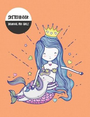 Sketchbook Journal for Girls: Blank Drawing Book. Extra Large, 8.5x11 . for Designs Sketches Drawing Doodle Note Taking. Unlined Notebook Journal