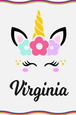Virginia: Personal Notebook Personal Diary Unicorn Notebook Personalized Journal Customized Journal Unicorn Lover Personal Name Notebook