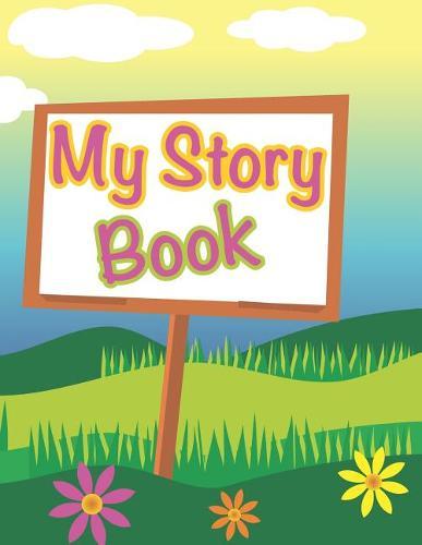 My Story Book: write and draw your own unique stories - get creative and share your stories