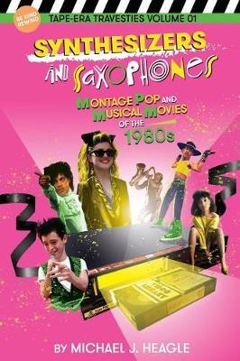 Synthesizers and Saxophones: Montage Pop and Musical Movies of the 1980s