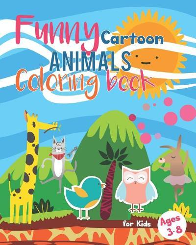 Funny Cartoon Coloring Book for Kids Ages 3-8: Jungle Woodland Preschoolers Bear Elephant Horse, Lion, Dog, Giraffe Cow Turtle, Chicken, Monkey, Fish, Pig Red Rat Crocodile Owl