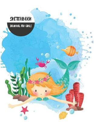 Sketchbook Journal for Girls: Blank Drawing Book. Extra Large, 8.5x11 . for Designs Sketches Drawing Doodle Note Taking. Unlined Notebook Journal