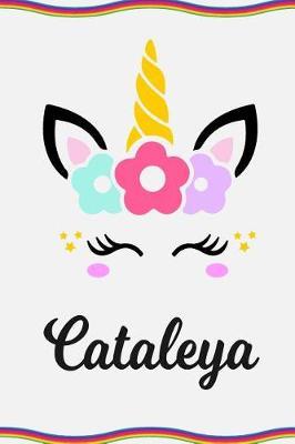 Cataleya: Personal Notebook Personal Diary Unicorn Notebook Personalized Journal Customized Journal Unicorn Lover Personal Name Notebook