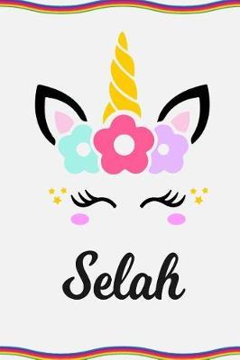Selah: Personal Notebook Personal Diary Unicorn Notebook Personalized Journal Customized Journal Unicorn Lover Personal Name Notebook