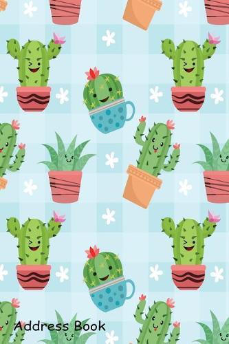 Address Book: For Contacts, Addresses, Phone, Email, Note, Emergency Contacts, Alphabetical Index with Cute Cactus in Pots