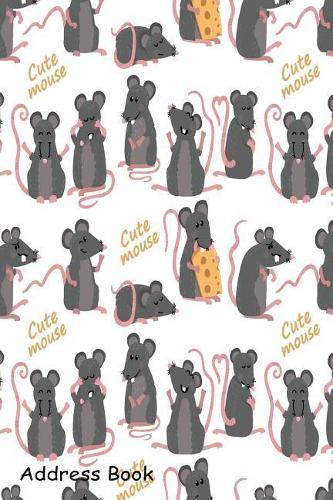 Address Book: For Contacts, Addresses, Phone, Email, Note, Emergency Contacts, Alphabetical Index with Cute Mice Background