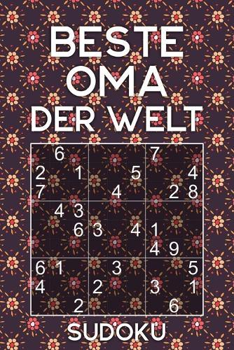 BESTE OMA DER WELT - Sudoku: Rätselbuch als Geschenk für die Großmutter Über 300 Sudoku Rätsel Einfach - Mittel Reisegröße ca. DIN A5