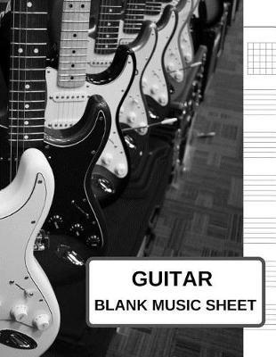 Guitar Blank Music Sheet: Tab Notebook Paper Journal - Guitar Chord, Standard Staff & Tablature