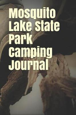 Mosquito Lake State Park Camping Journal: Blank Lined Journal for Ohio Camping, Hiking, Fishing, Hunting, Kayaking, and All Other Outdoor Activities