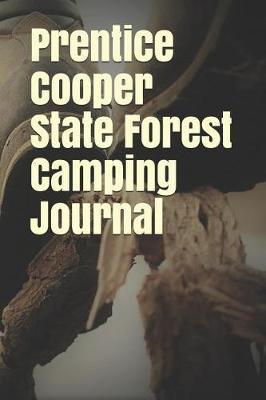 Prentice Cooper State Forest Camping Journal: Blank Lined Journal for Tennessee Camping, Hiking, Fishing, Hunting, Kayaking, and All Other Outdoor Activities