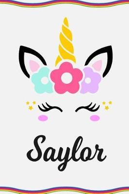 Saylor: Personal Notebook Personal Diary Unicorn Notebook Personalized Journal Customized Journal Unicorn Lover Personal Name Notebook