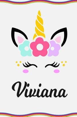 Viviana: Personal Notebook Personal Diary Unicorn Notebook Personalized Journal Customized Journal Unicorn Lover Personal Name Notebook