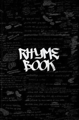 Rhyme Book - Rap Journal: A Lyricists Hip Hop Inspired Notebook for Rap Bars, Lyrics, Hooks & Verses. 6 X 9 Journal. 150 Pages