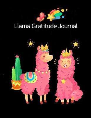 Llama Gratitude Journal: Cute Pink Llama Unicorn & Cactus Daily Gratitude Journal with Prompts for Girls Notebook Novelty Gift, Activity Book for Kids