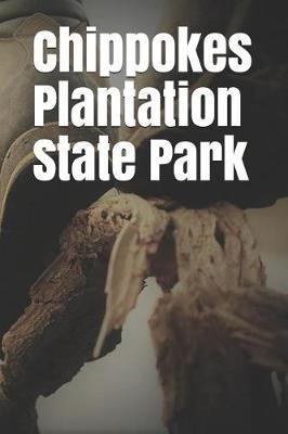 Chippokes Plantation State Park: Blank Lined Journal for Virginia Camping, Hiking, Fishing, Hunting, Kayaking, and All Other Outdoor Activities