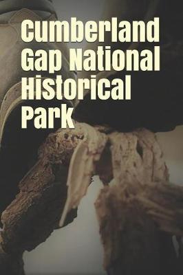 Cumberland Gap National Historical Park: Blank Lined Journal for Virginia Camping, Hiking, Fishing, Hunting, Kayaking, and All Other Outdoor Activities