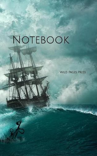 Notebook: Ship Shipwreck Adventure Setting Boat Mysticism Shipping Ships Boating Boat Boats Sail