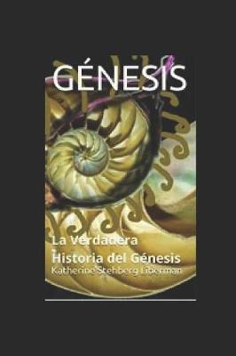 Genesis: La Verdadera Historia del Genesis