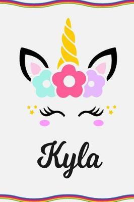 Kyla: Personal Notebook Personal Diary Unicorn Notebook Personalized Journal Customized Journal Unicorn Lover Gift Personal Name Notebook
