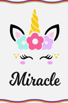 Miracle: Personal Notebook Personal Diary Unicorn Notebook Personalized Journal Customized Journal Unicorn Lover Gift Personal Name Notebook