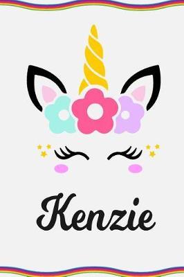 Kenzie: Personal Notebook Personal Diary Unicorn Notebook Personalized Journal Customized Journal Unicorn Lover Gift Personal Name Notebook