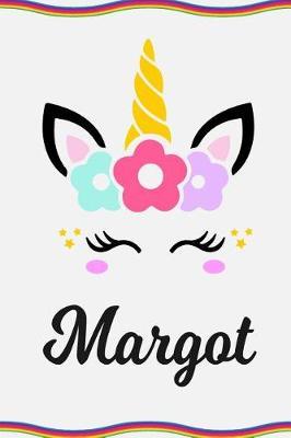 Margot: Personal Notebook Personal Diary Unicorn Notebook Personalized Journal Customized Journal Unicorn Lover Gift Personal Name Notebook