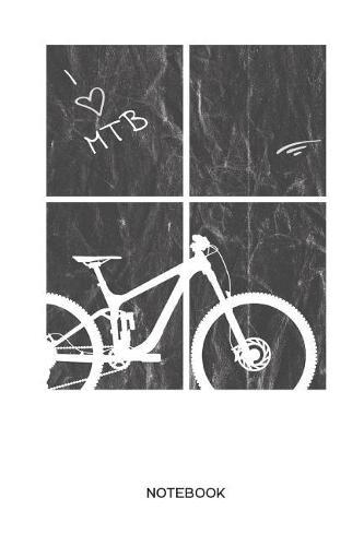 Notebook: MTB Mountain Bike Notebook for cyclists, men and women who love cycling, mountain biking and bicycle adventures